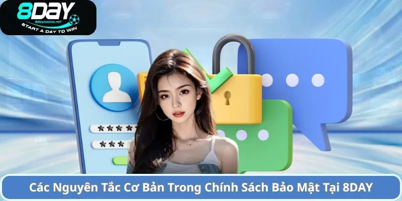 Các Nguyên Tắc Cơ Bản Trong Chính Sách Bảo Mật 8DAY