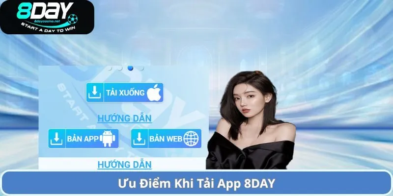 Hướng dẫn tải app 8day đơn giản tiện lợi nhanh chóng 2 Ưu Điểm Khi Tải App 8DAY